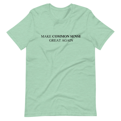 Make Common Sense Great Again Tee