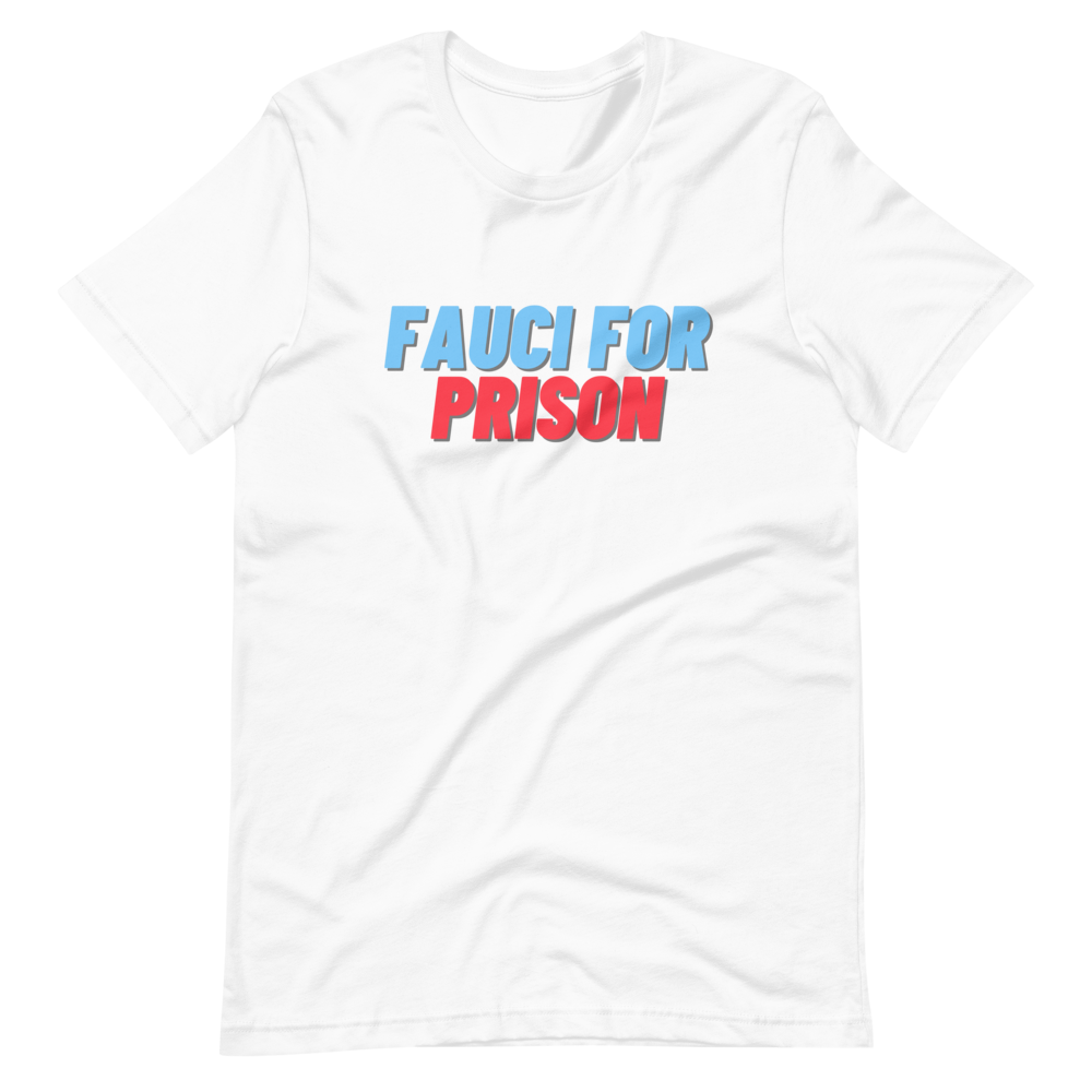 Fauci For Prison Tee