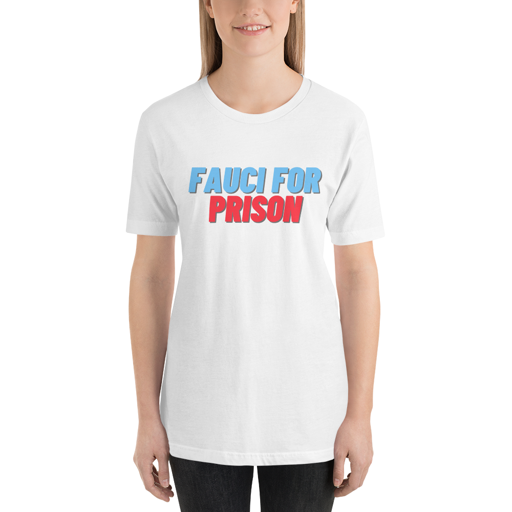 Fauci For Prison Tee