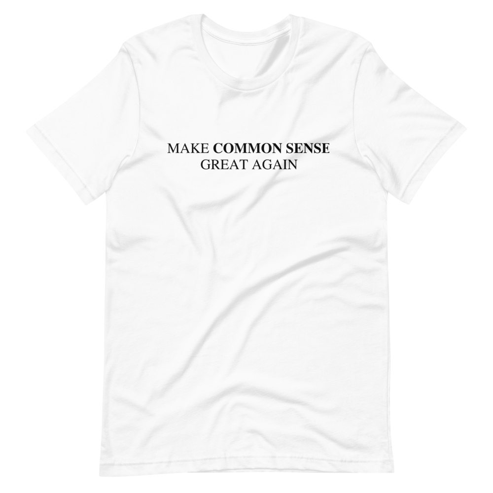 Make Common Sense Great Again Tee