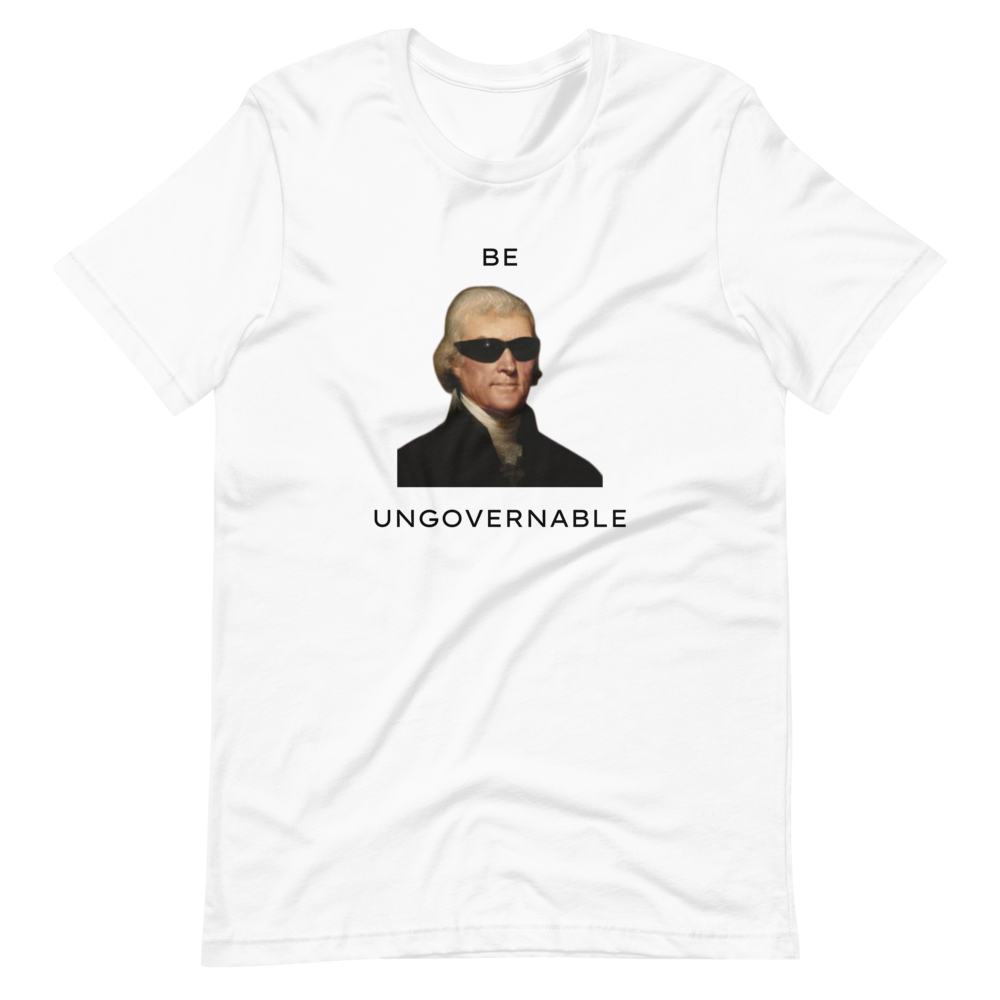 Be Ungovernable Tee