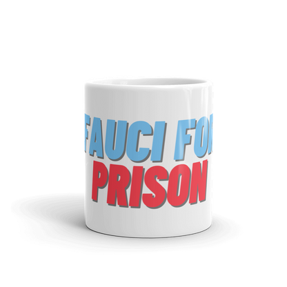 Fauci For Prison Mug