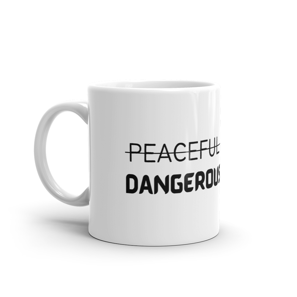 Peaceful Slavery Dangerous Freedom Mug