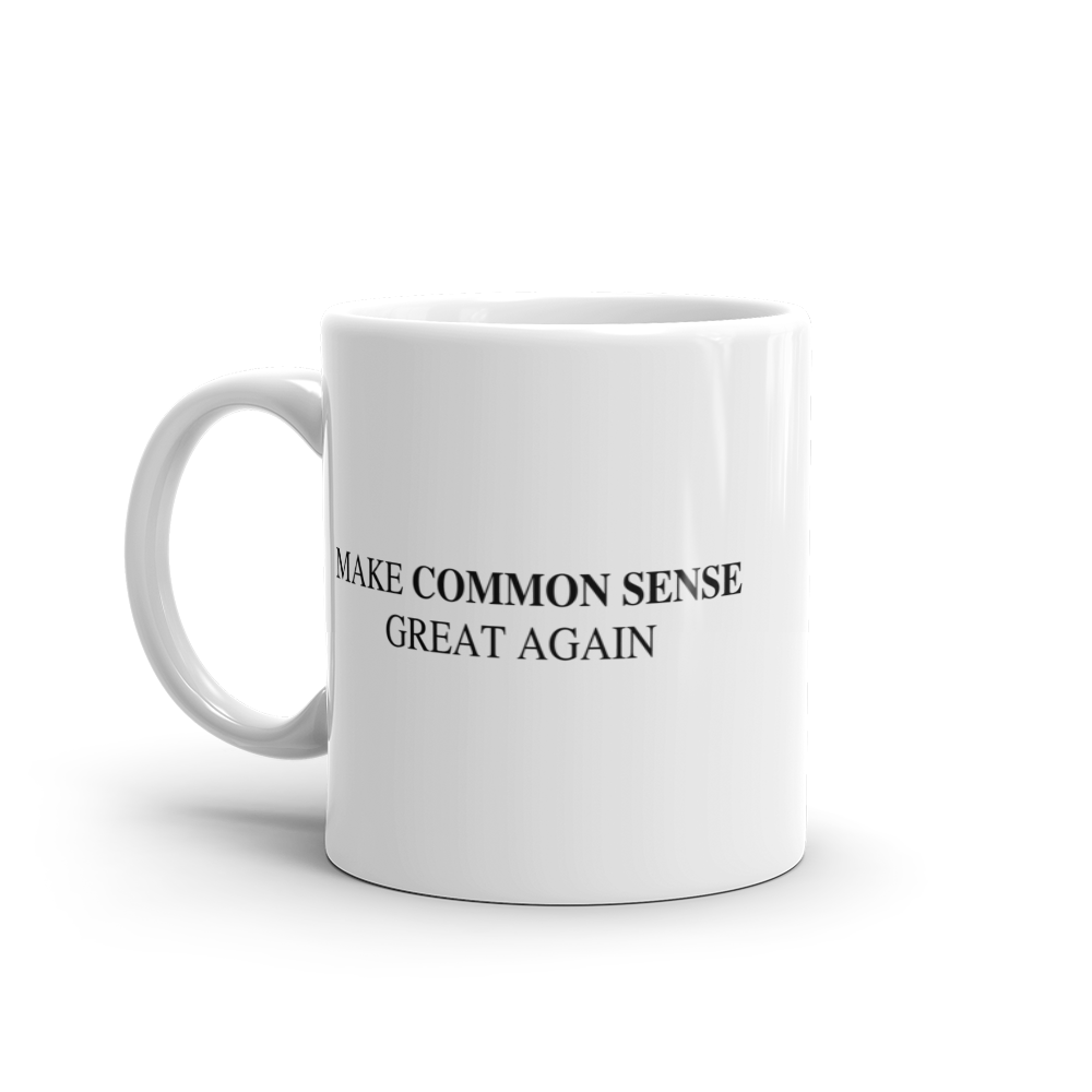 Make Common Sense Great Again Mug