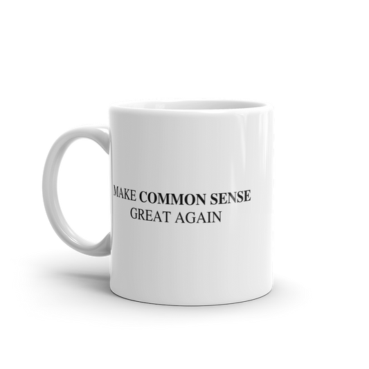 Make Common Sense Great Again Mug