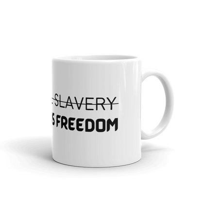 Peaceful Slavery Dangerous Freedom Mug