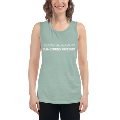 Peaceful Slavery Dangerous Freedom Tank