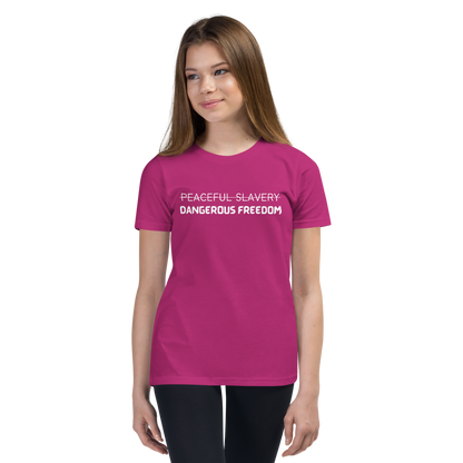 Peaceful Slavery Dangerous Freedom Youth Tee