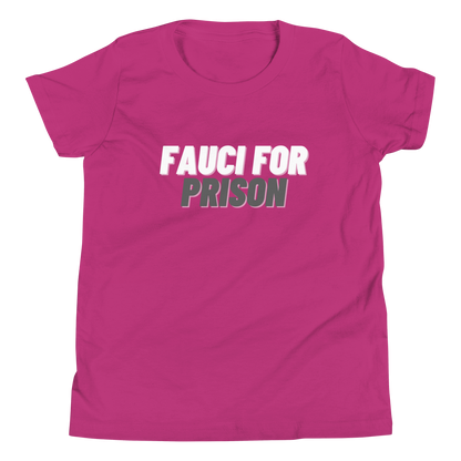 Fauci For Prison Youth Tee