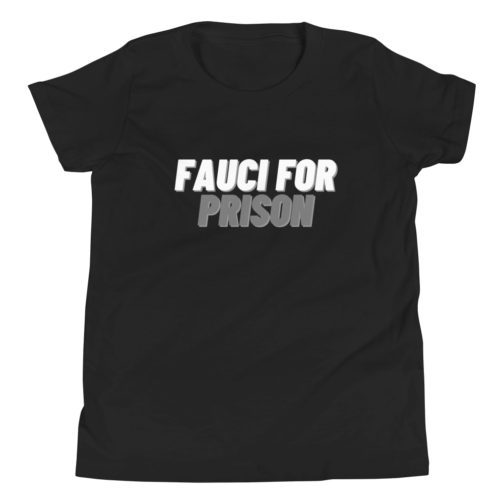 Fauci For Prison Youth Tee