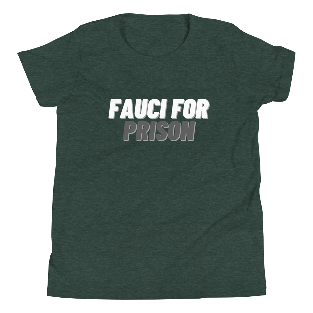 Fauci For Prison Youth Tee