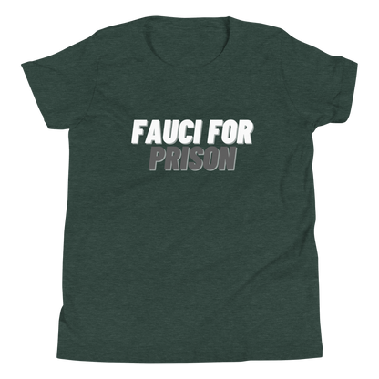 Fauci For Prison Youth Tee