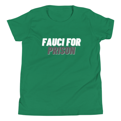 Fauci For Prison Youth Tee