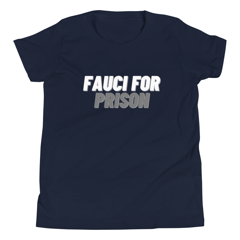 Fauci For Prison Youth Tee