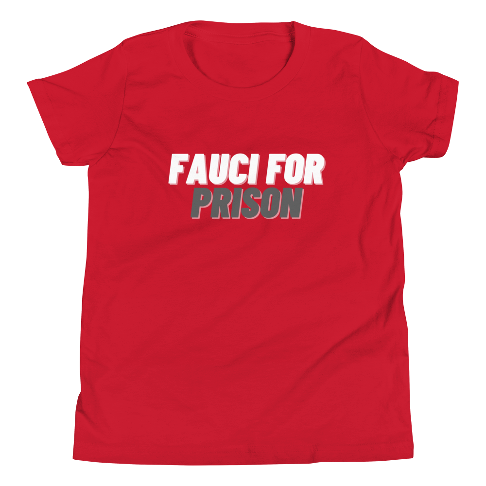 Fauci For Prison Youth Tee