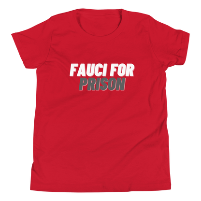 Fauci For Prison Youth Tee