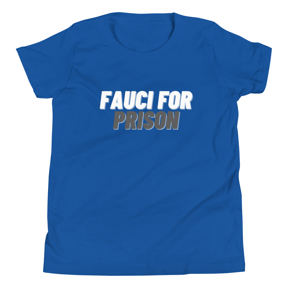 Fauci For Prison Youth Tee