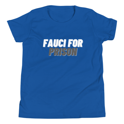 Fauci For Prison Youth Tee